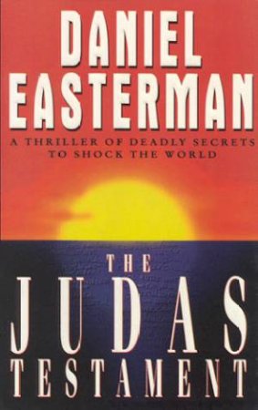 The Judas Testament by Daniel Easterman
