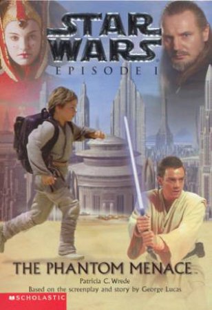 Star Wars: Episode I: The Phantom Menace by Patricia C Wrede