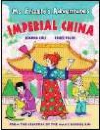 Ms Frizzle's Adventures: Imperial China by Joanna Cole