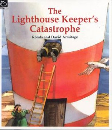 The Lighthouse Keeper's Catastrophe by Ronda & David Armitage