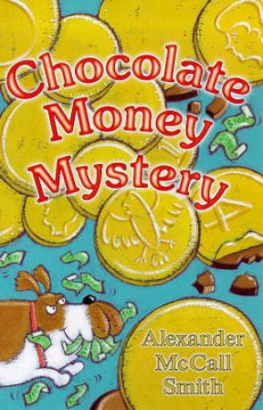 Young Hippo: Chocolate Money Mystery by Alex McCall Smith