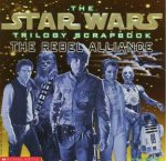The Star Wars Trilogy Scrapbook The Rebel Alliance