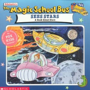 The Magic School Bus Sees Stars by Joanna Cole