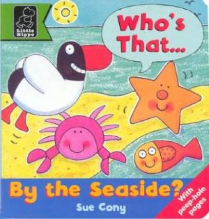 Who's That By The Seaside? by Sue Cony