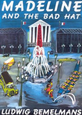 Madeline And The Bad Hat by Ludwig Bemelmans