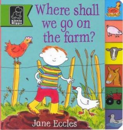 Where Shall We Go On The Farm? by Jane Eccles