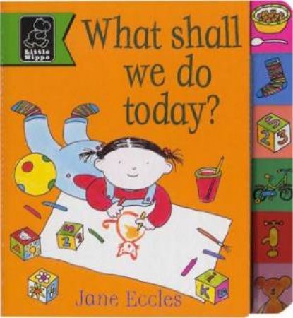 What Shall We Do Today? by Jane Eccles