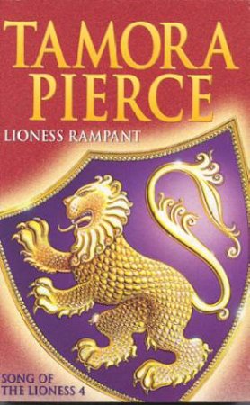 Lioness Rampant by Tamora Pierce