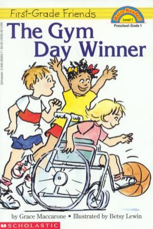 First-Grade Friends: The Gym Day Winner by Grace Maccarone
