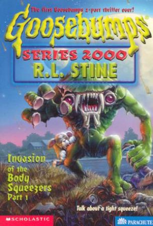 Invasion Of Body Sqeezers 1 by R L Stine