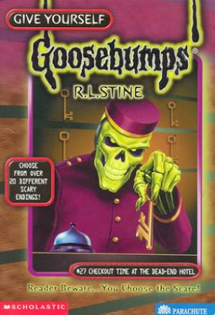 Checkout Time At The Dead-End Hotel by R L Stine
