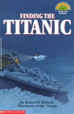 Finding The Titanic by Robert D Ballard