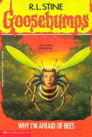 Why I'm Afraid Of Bees by R L Stine