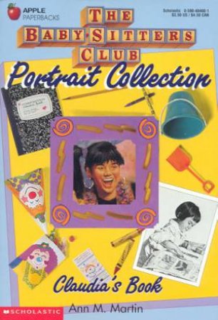 Baby-Sitters Club Portrait Collection: Claudia's Book by Ann M Martin