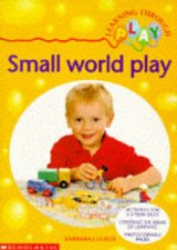 Learning Through Play Small World Play