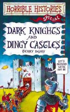 Horrible Histories Dark Knights And Dingy Castles