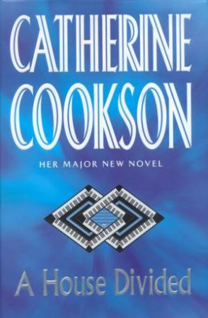 A House Divided by Catherine Cookson