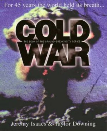 Cold War by Jeremy Isaacs