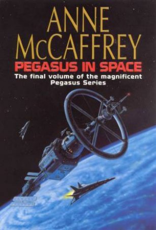Pegasus In Space by Anne McCaffrey