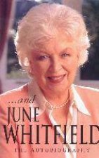    And June Whitfield The Autobiography