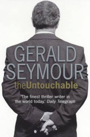 The Untouchable by Gerald Seymour