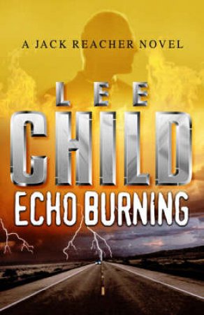 Echo Burning by Lee Child
