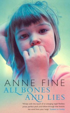 All Bones And Lies by Anne Fine