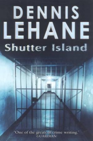 Shutter Island by Dennis Lehane