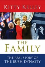 The Family The Real Story Of The Bush Dynasty