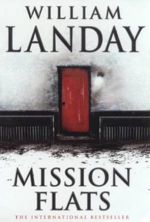 Mission Flats by William Landay