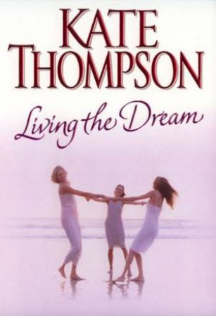 Living The Dream by Kate Thompson