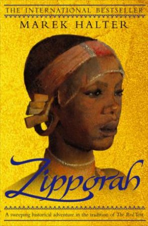 Zipporah: A Heroine Of The Old Testament by Marek Halter