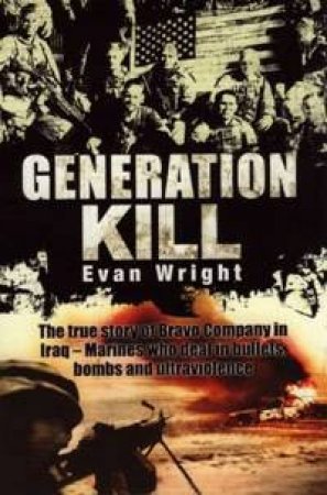 Generation Kill by Evan Wright