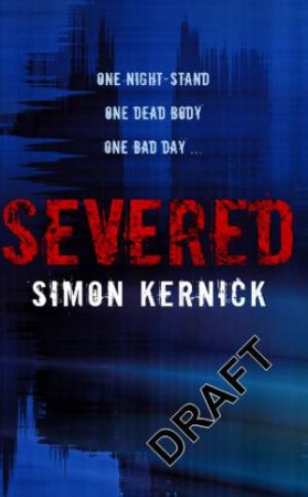 Severed by Simon Kernick