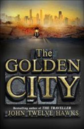 Golden City by John Twelve Hawks