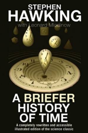 Briefer History Of Time by Stephen Hawking