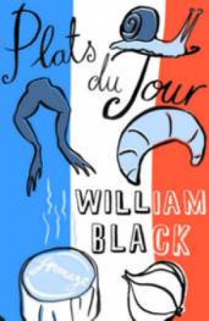 Plats Du Jour by William Black