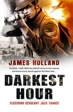 Darkest Hour by James Holland