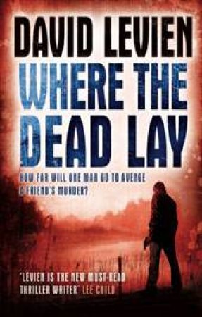 Where The Dead Lay by David Levien