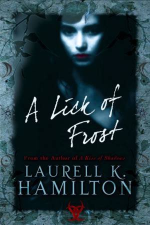 A Lick Of Frost by Laurell K. Hamilton
