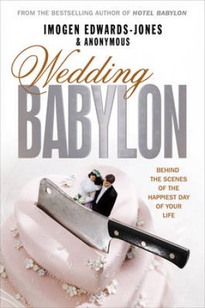 Wedding Babylon by Imogen Edwards-Jones