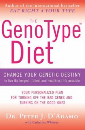 The GenoType Diet by D'Adamo & Whitney
