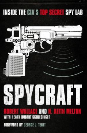 Spycraft by Robert Wallace & H Keith Melton