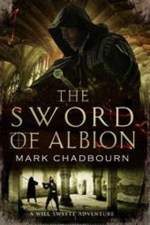 The Sword Of Albion by Mark Chadbourn