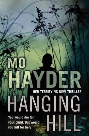 Hanging Hill by Mo Hayder