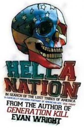 Hella Nation: In Search of the Lost Tribes of America by Evan Wright