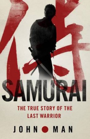 Samurai by John Man