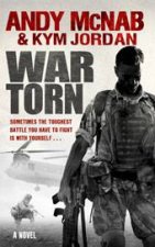 War Torn A Novel of Men at War