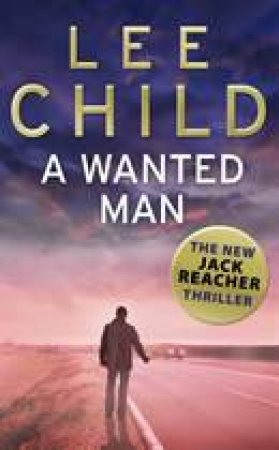 A Wanted Man by Lee Child