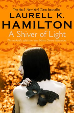 A Shiver of Light by Laurell K Hamilton